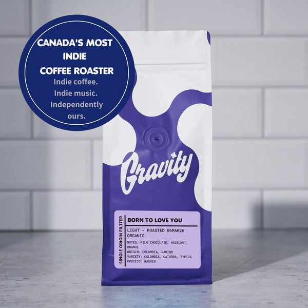 Born to Love You - Light Roast Single Origin Filter - Gravity Coffee, Canada's Most Indie Coffee Roaster